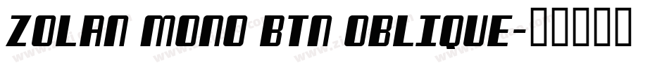 Zolan Mono BTN Oblique字体转换